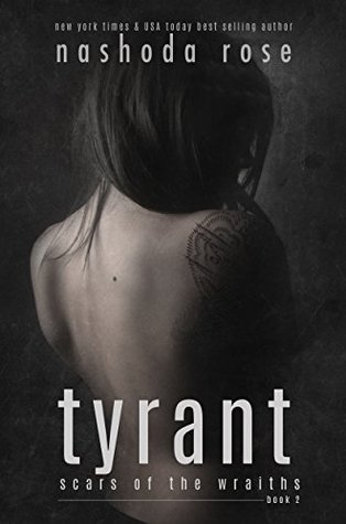 Tyrant, Nashoda Rose, Scars of Wraths,  Paranormal Romance