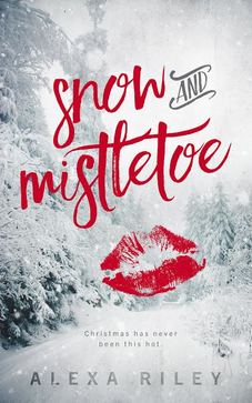 Snow and Mistletoe, Alexa Riley