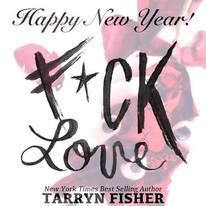 F*ck Love by Tarryn Fisher