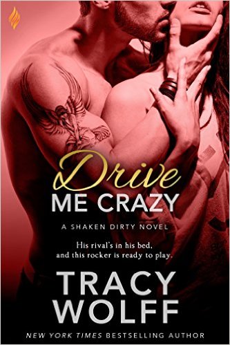 Drive Me Crazy, Shaken Dirty, Tracy Wolff